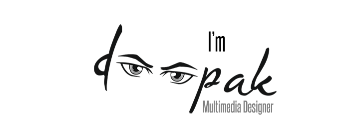 I'M Deepak Patel, Multimedia Designer